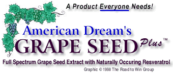 American Dream's Grape Seed Plus!